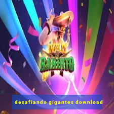 desafiando gigantes download